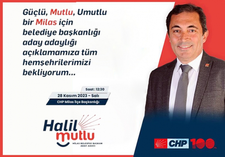 “GÜÇLÜ, MUTLU, UMUTLU BİR MİLAS İÇİN ADAYIM”