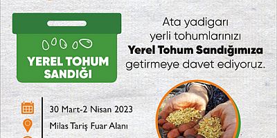 MİLAS BELEDİYESİ, ATA TOHUMLARINA SAHİP ÇIKIYOR... 